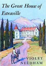 The Great House of Estraville (Violet Needham)
