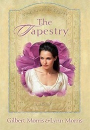 The Tapestry (Gilbert Morris)