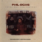 Phil Ochs -- There but for Fortune