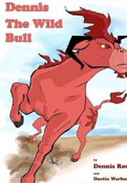 Dennis the Wild Bull (Dennis Rodman)