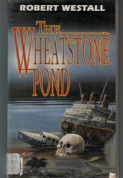 The Wheatstone Pond (Robert Westall)