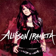 Allison Iraheta Just Like You