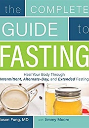 The Complete Guide to Fasting (Jason Fung)