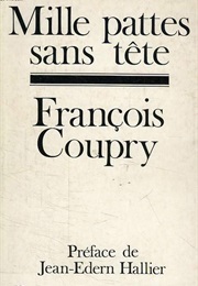 Mille Pattes Sans Tête (François Coupry)