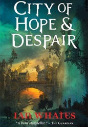 City of Hope & Despair (Ian Whates)