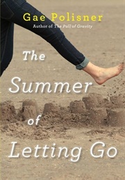 The Summer of Letting Go (Gae Polisner)