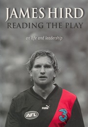 Reading the Play: On Life and Leadership (James Hird)