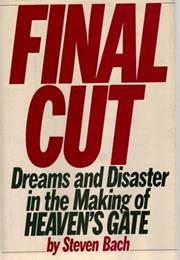 Final Cut: Dreams and Disaster in the Making of Heaven's Gate
