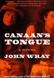 Canaan&#39;s Tongue (John Wray)