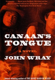Canaan's Tongue (John Wray)