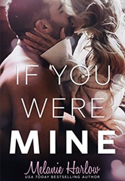If You Were Mine (Melanie Harlow)