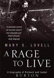 A Rage to Live: A Biography of Richard and Isabel Burton (Mary S. Lovell)