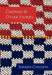 Chioniso and Other Stories (Shimmer Chinodya)