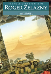 Collected Stories of Roger Zelazny (Roger Zelazny)