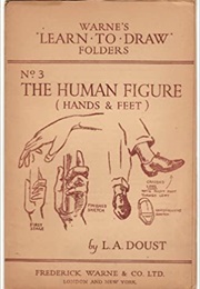 Warne's Learn to Draw Folders - No. 3: The Human Figure (Hands & Feet) (L.A. Doust)