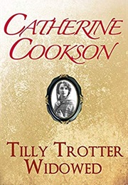 Tilly Trotter Widowed (Catherine Cookson)