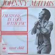 I'm Stone in Love With You .. Johnny Mathis