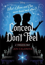 Conceal, Don&#39;t Feel (Jen Calonita)