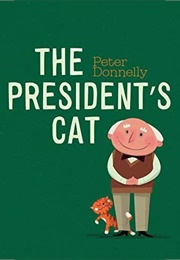 The President's Cat (Peter Donnelly)