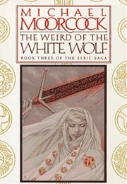 The Weird of the White Wolf (Michael Moorcock)