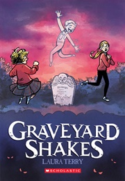 Graveyard Shakes (Laura Terry)
