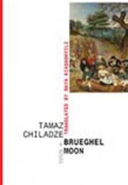 Brueghel Moon (Tamaz Chiladze)