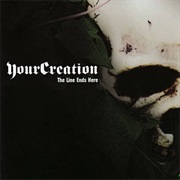 Your Creation – the Line Ends Here