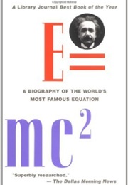 E=Mc2: A Biography of the World's Most Famous Equation (David Bodanis)