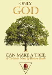Only God Can Make a Tree (Betram Roach)
