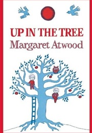 Up in a Tree (Margaret Atwood)