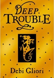 Deep Trouble (Debi Gliori)