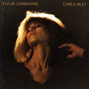 Carla Bley ‎– Fleur Carnivore