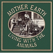 Mother Earth - Living With the Animals