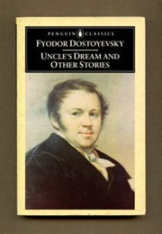 Uncle's Dream and Other Stories (Fyodor Dostoyevsky)