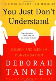 You Just Don't Understand (Deborah Tannen)