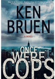 Once Were Cops (Ken Bruen)
