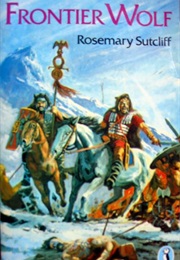 Frontier Wolf (Rosemary Sutcliff)