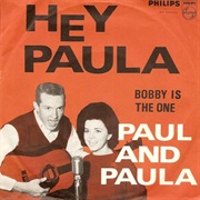Hey Paula - Paul and Paula
