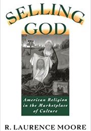 Selling God (R. Laurence Moore)
