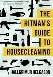 The Hitman&#39;s Guide to Housecleaning (Hallgrimur Helgason)