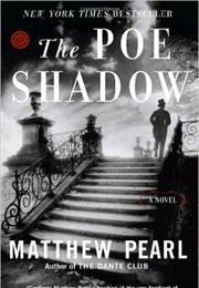 The Poe Shadow (Matthew Pearl)