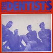 The Dentists - Some People Are on the Pitch They Think It&#39;s All Over It Is Now