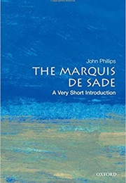 The Marquis De Sade: A Very Short Introduction (John Philips)