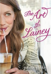 The Art of Lainey (Paula Stokes)