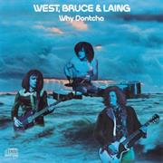 West, Bruce and Laing - Why Dontcha