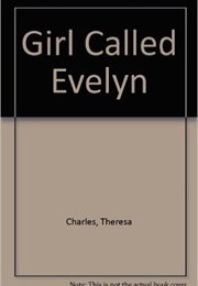 A Girl Called Evelyn (Theresa Charles)