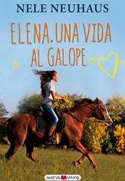Elena. Una Vida Al Galope (Nehe Neuhaus)