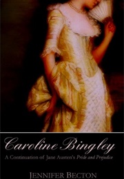 Caroline Bingley (Jennifer Becton)