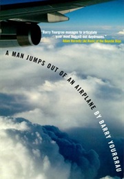 A Man Jumps Out of an Airplane (Barry Yourgrau) (Barry Yourgrau)
