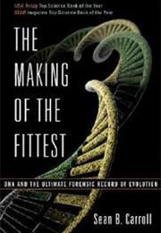 Making of the Fittest by Sean B Carroll